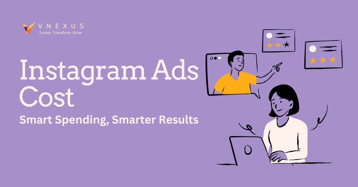 Instagram Ads Cost in 2025: Learn How to Get Real Results
