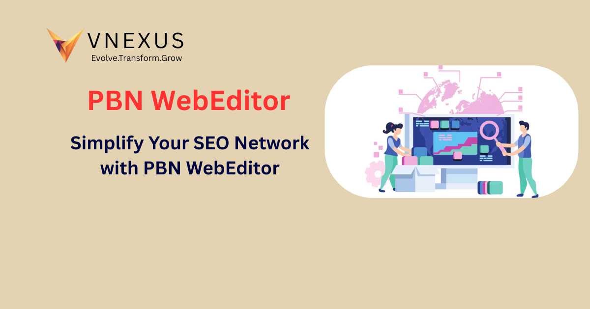 What Is a PBN WebEditor and Why Does it Matter in SEO?
