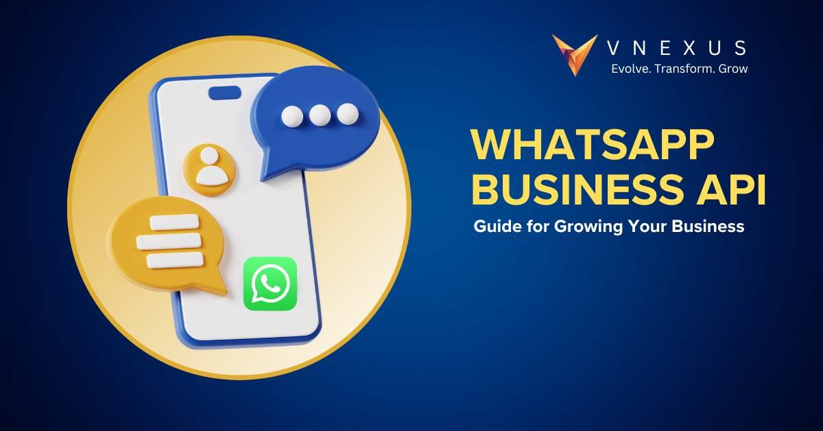 WhatsApp Business API: The Complete Guide for Growing Your Business