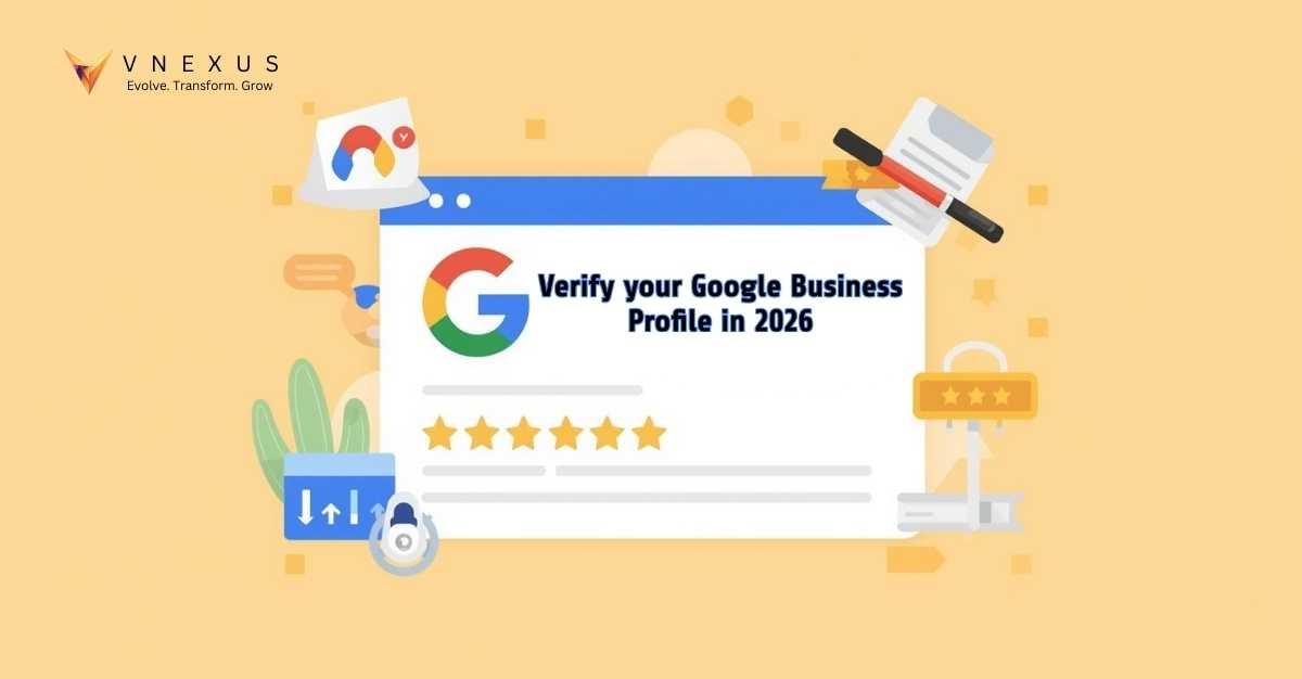 Verify Your Google Business Profile in 2026: An Ultimate Guide for Owners