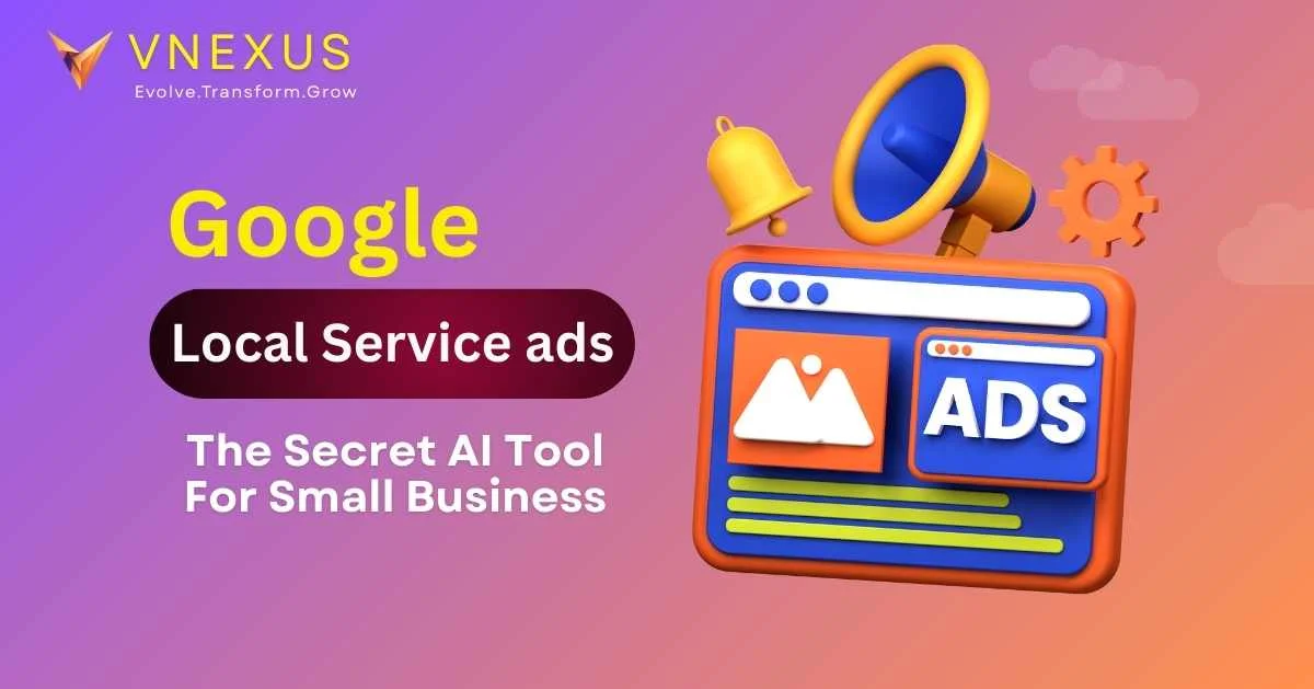 Google Local Service Ads: A Complete Guide for Businesses