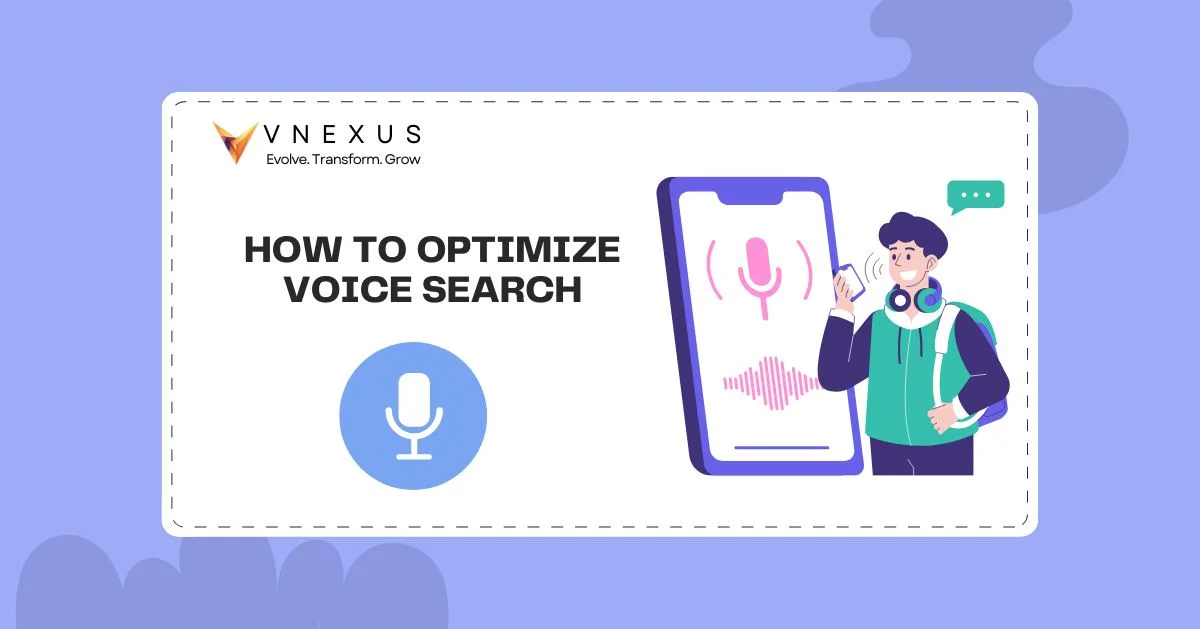 How to Optimize for Voice Search: Step-by-Step SEO Guide
