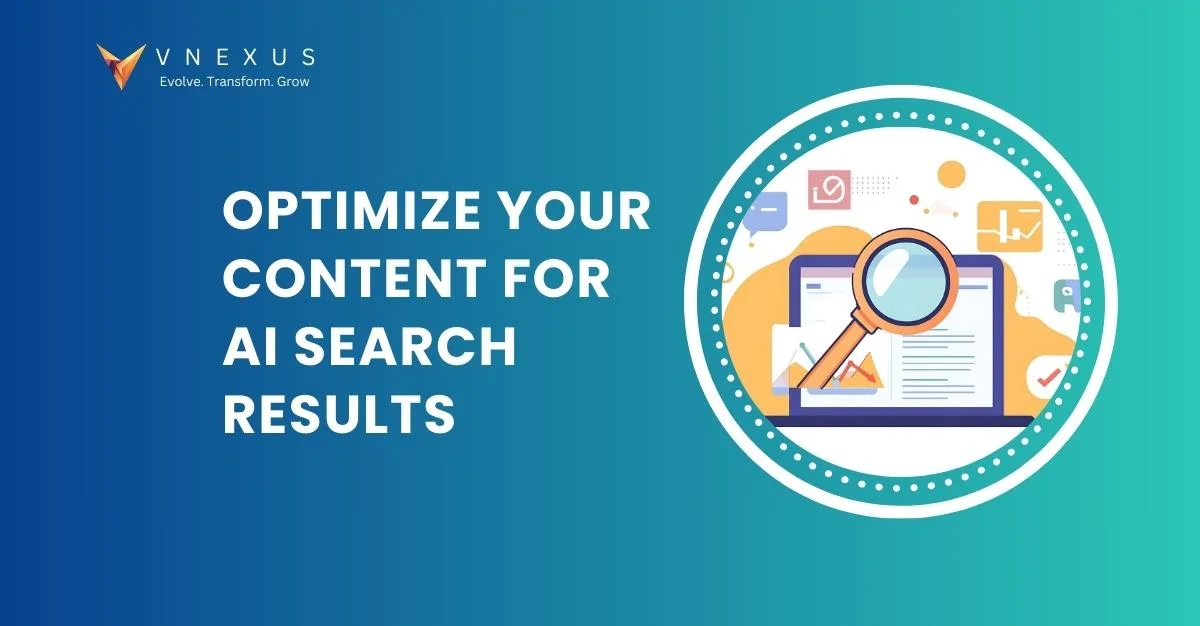 Smart Ways to Optimize Your Content for AI Search Results